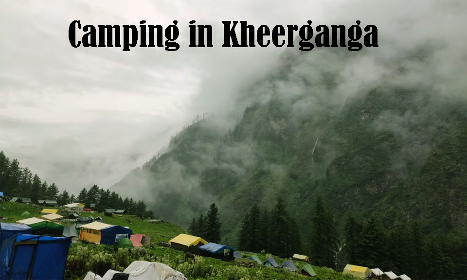 Kheerganga Camping